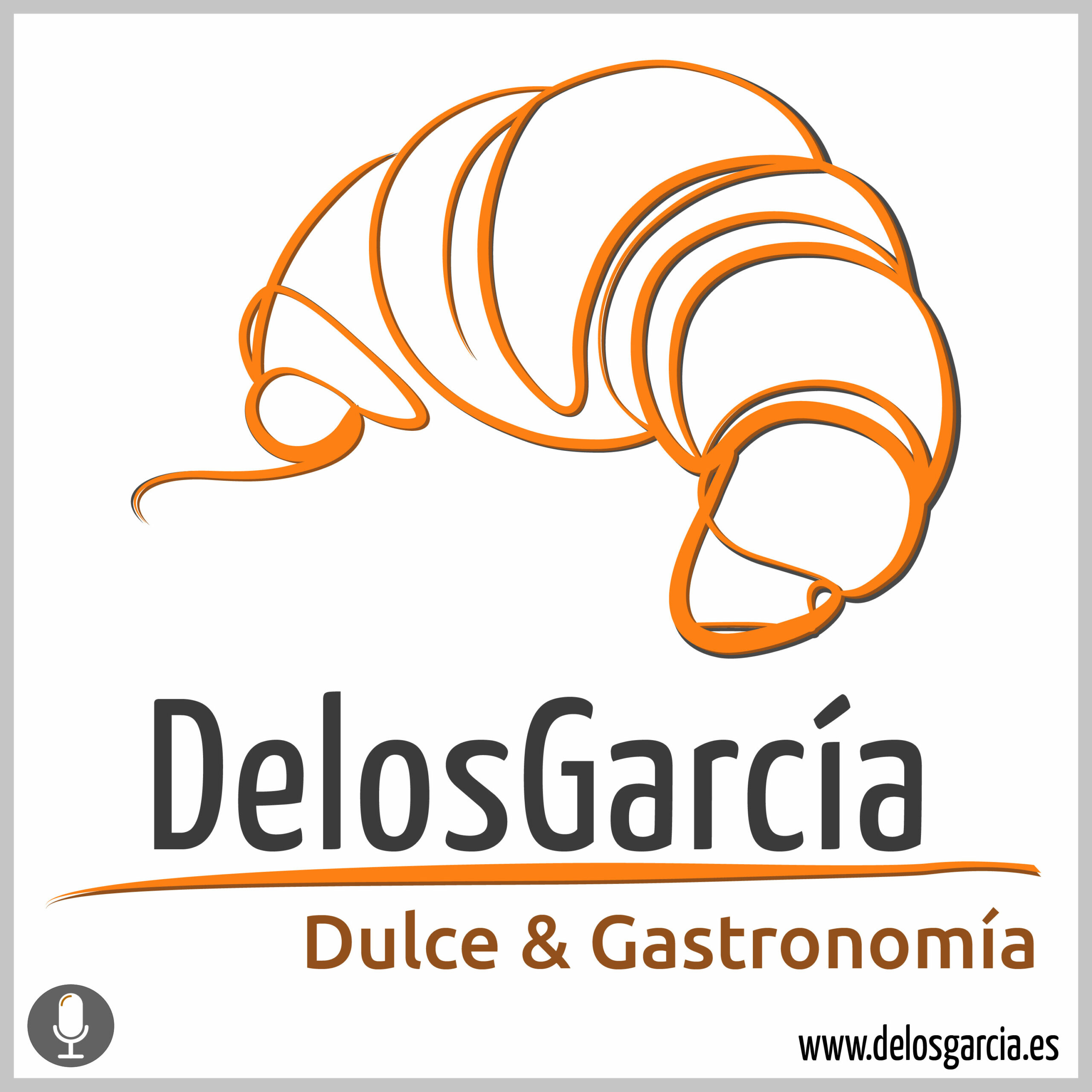 DelosGarcía - Dulce & Gastronomía podcast artwork